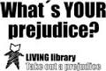 Living Library what your prejudice